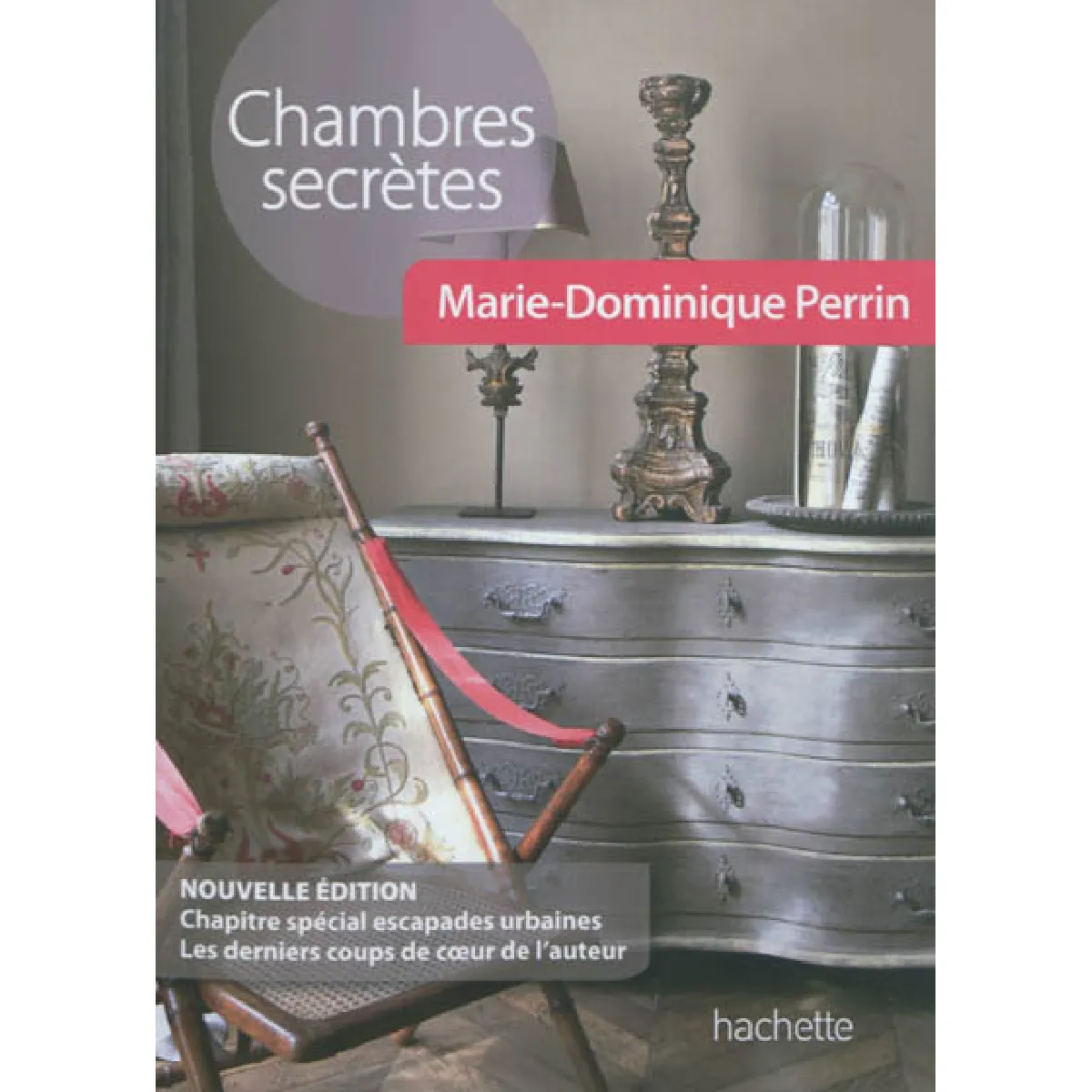 Chambres secrètes : près de 450 chambres d'hôtes, gîtes et hôtels de charme en France · Occasion