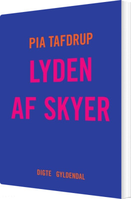 Lyden Af Skyer - Pia Tafdrup - Bog