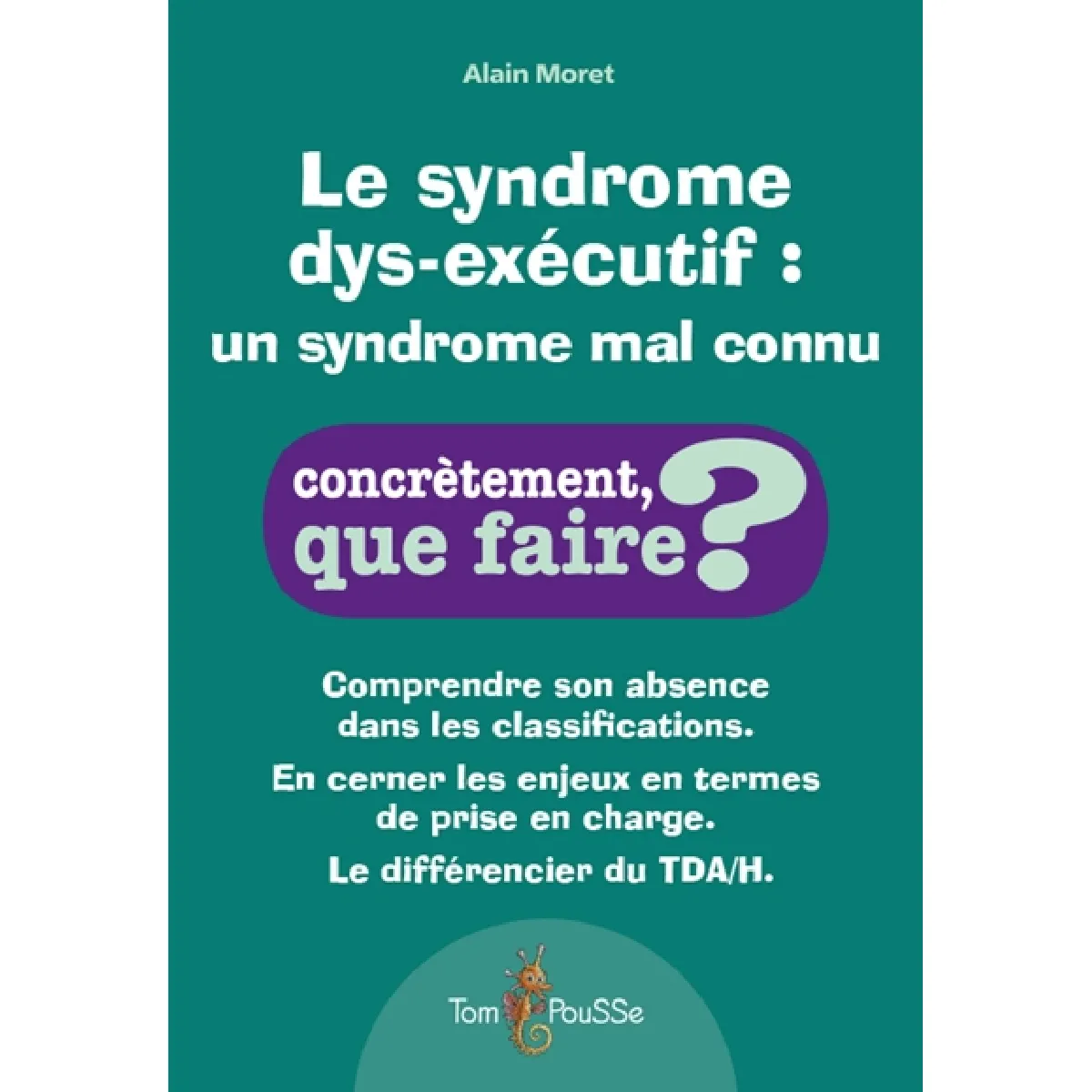 Le syndrome dys-exécutif : un syndrome mal connu