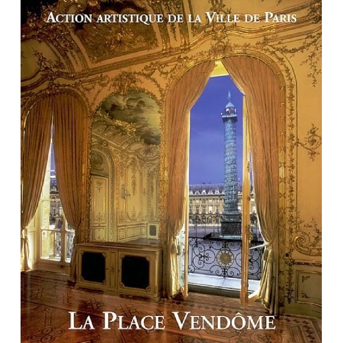 La place Vendôme : art, pouvoir et la fortune · Occasion