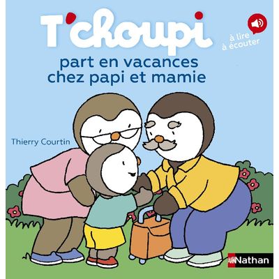 T'Choupi part en vacances chez papi et mamie