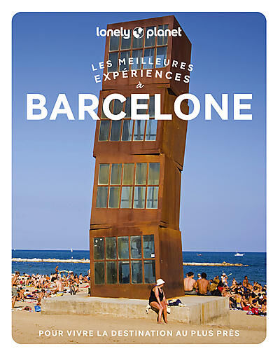 LONELY PLANET - LES MEILLEURES EXPERIENCES A BARCELONE