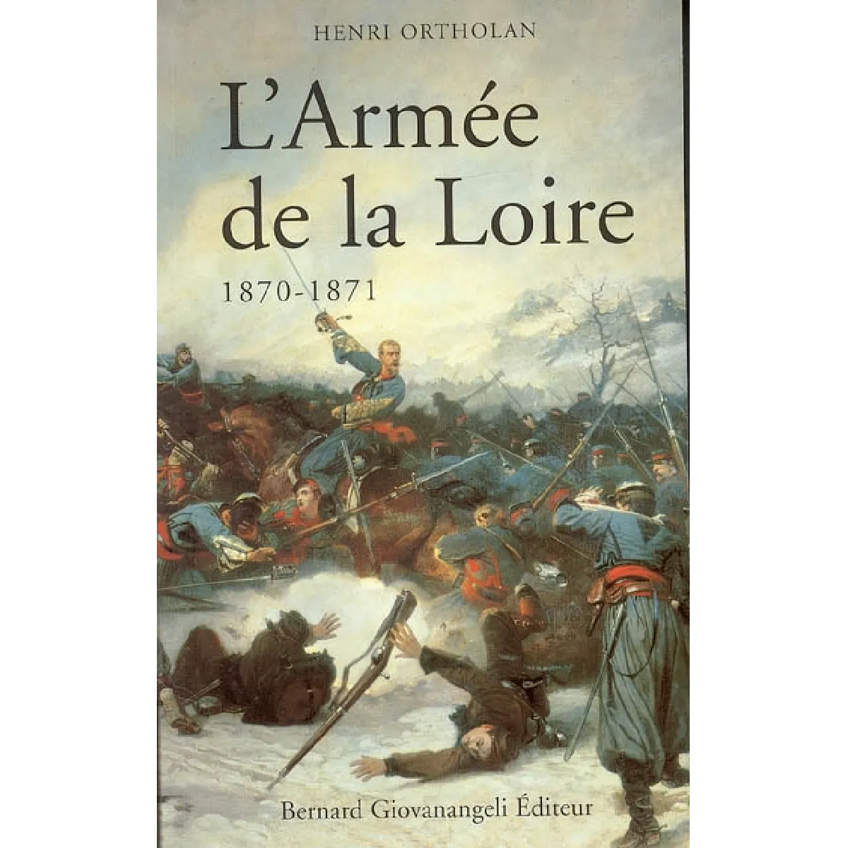 L'armée de la Loire, 1870-1871 · Occasion