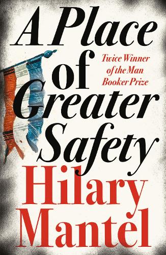 A Place of Greater Safety (Paperback)
