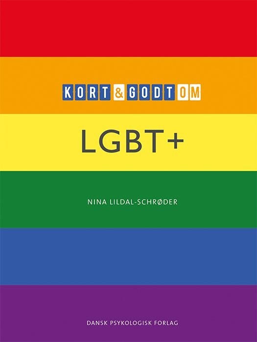 Kort Og Godt Om Lgbt+ - Nina Lildal-Schrøder - Bog