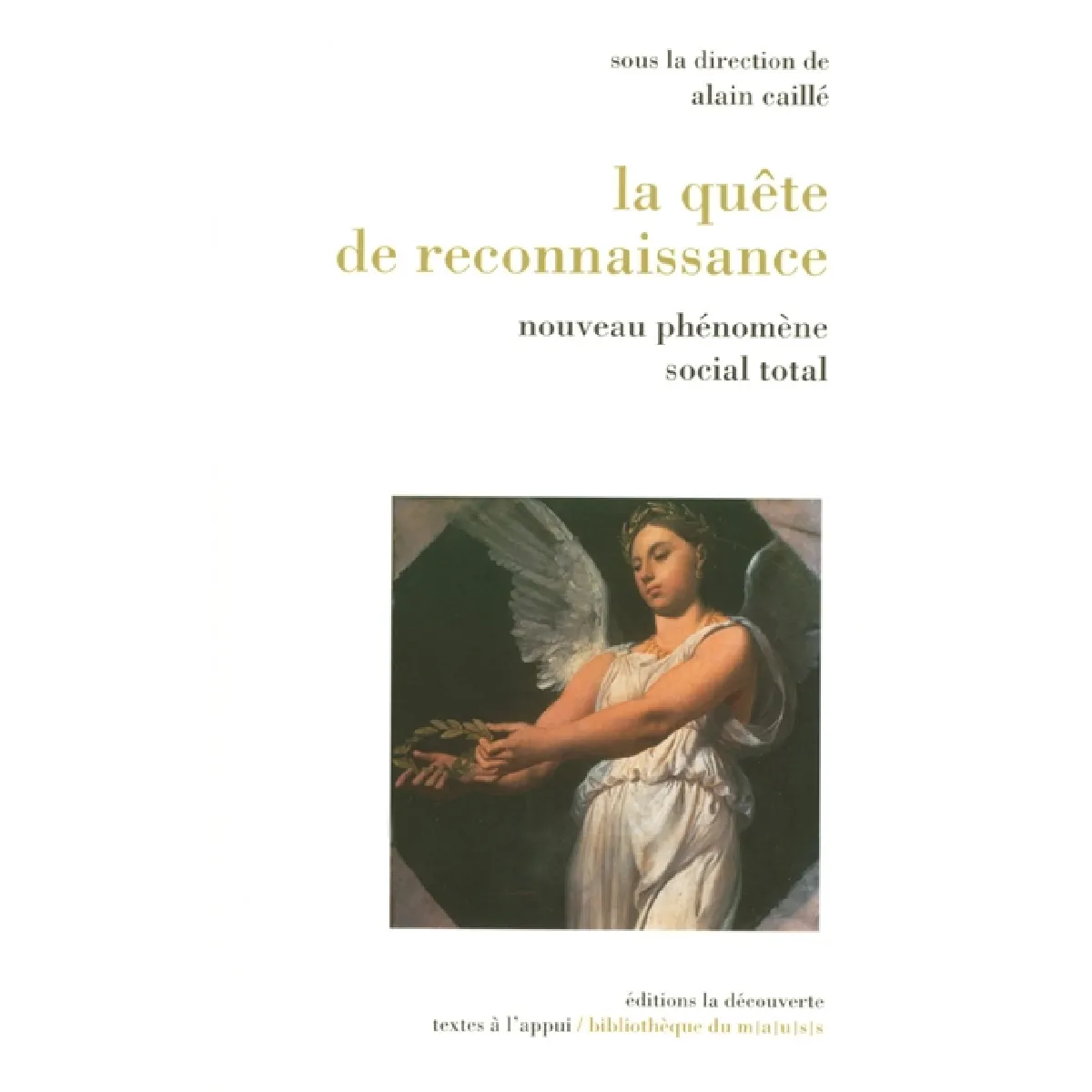 La quête de reconnaissance : nouveau phénomène social total · Occasion