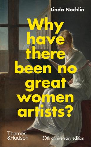 Why Have There Been No Great Women Artists (Hardback)
