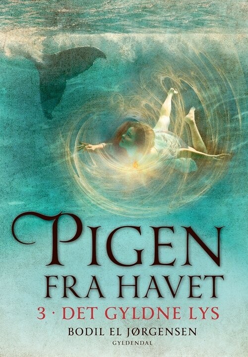 Pigen Fra Havet 3 - Det Gyldne Lys - Bodil El Jørgensen - Bog