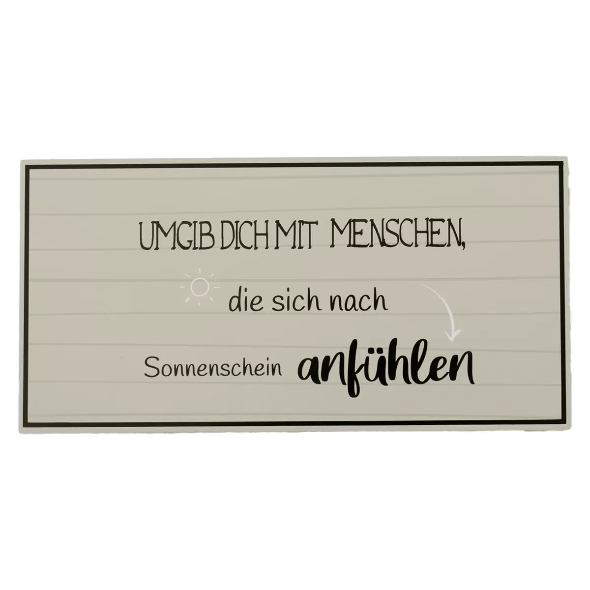 Dekoschild Lebensgefühl grau,schwarz,weiss