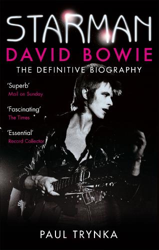 Starman: David Bowie - The Definitive Biography (Paperback)