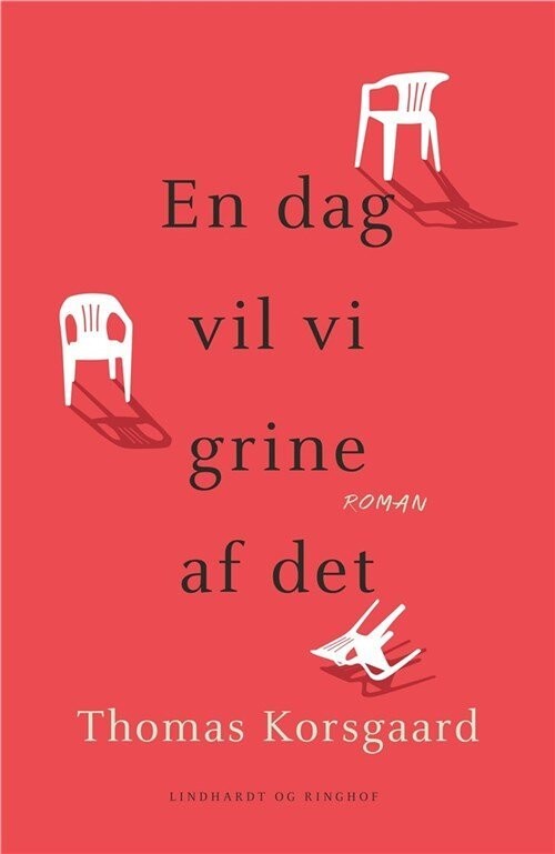 En Dag Vil Vi Grine Af Det - Thomas Korsgaard - Bog