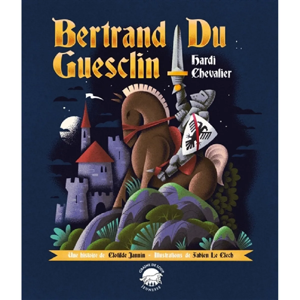 Bertrand du Guesclin : hardi chevalier · Occasion