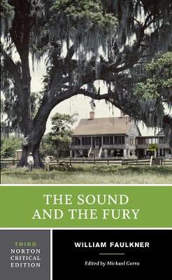 The Sound and the Fury: A Norton Critical Edition - Norton Critical Editions (Paperback)