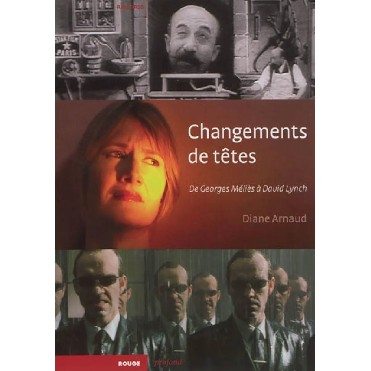 Changements de têtes : de Georges Méliès à David Lynch · Occasion