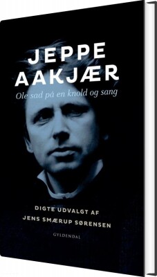 Ole Sad På En Knold Og Sang - Jeppe Aakjær - Bog