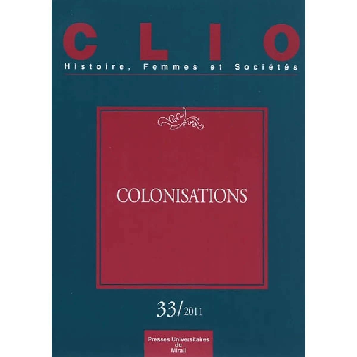 Clio : femmes, genre, histoire, n° 33. Colonisations · Occasion