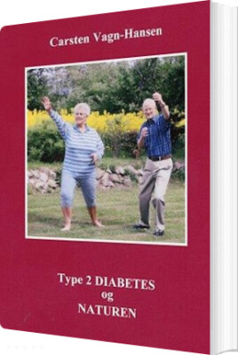 Type 2 Diabetes Og Naturen - Carsten Vagn-Hansen - Bog