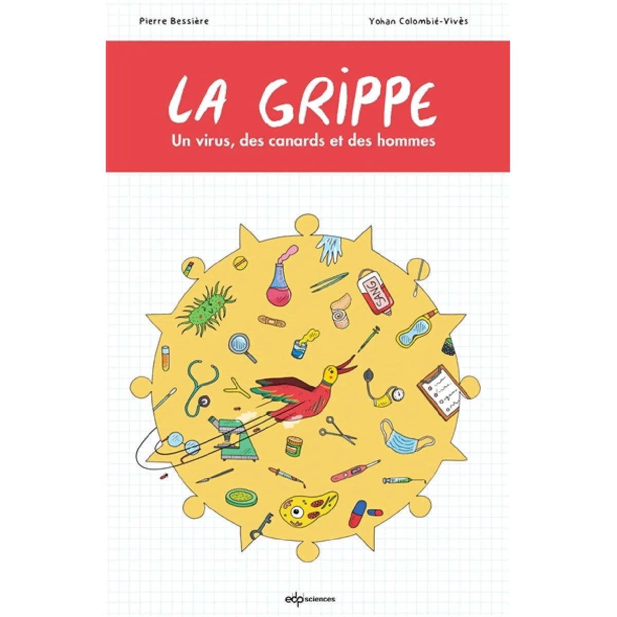 La grippe : un virus, des canards et des hommes · Occasion
