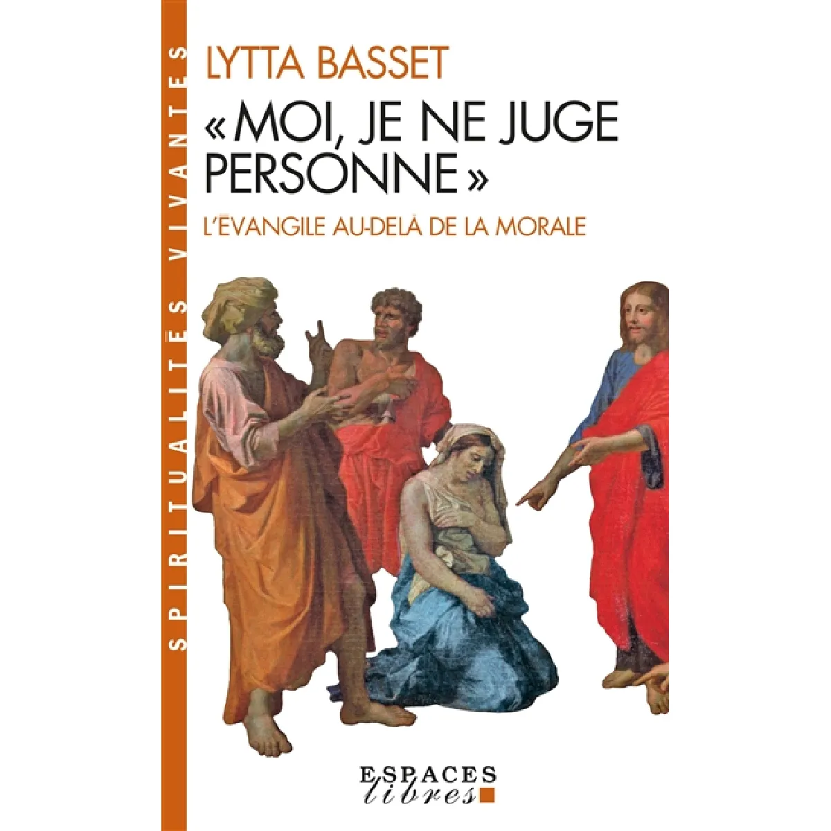 Moi je ne juge personne : l'Evangile au-delà de la morale · Occasion