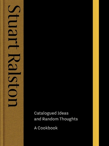 Catalogued Ideas and Random Thoughts: A Cookbook (Hardback)