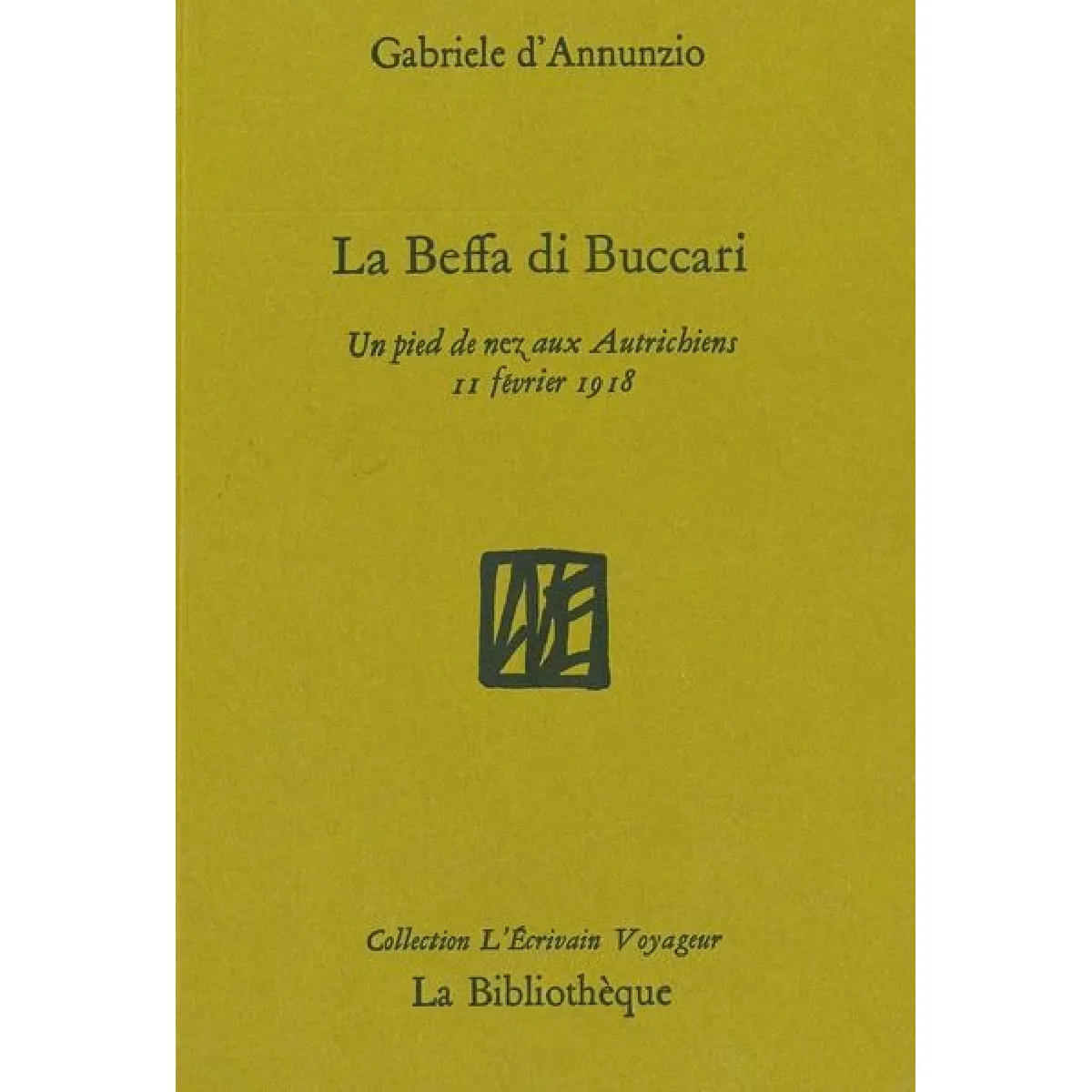 La beffa di Buccari : un pied de nez aux Autrichiens, 11 février 1918 · Occasion