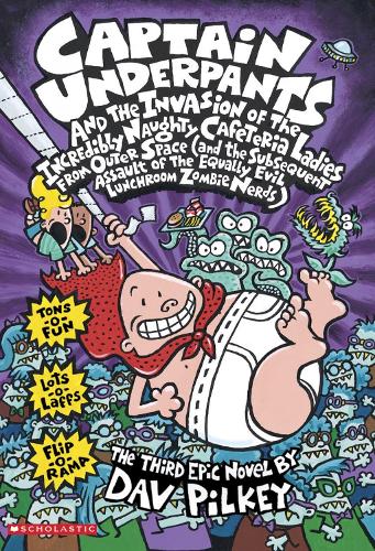 Captain Underpants and the Invasion of the Incredibly Naughty Cafeteria Ladies From Outer Space - Captain Underpants (Paperback)