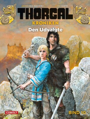 Thorgalkrøniken 10: Den Udvalgte - Yves Sente - Tegneserie