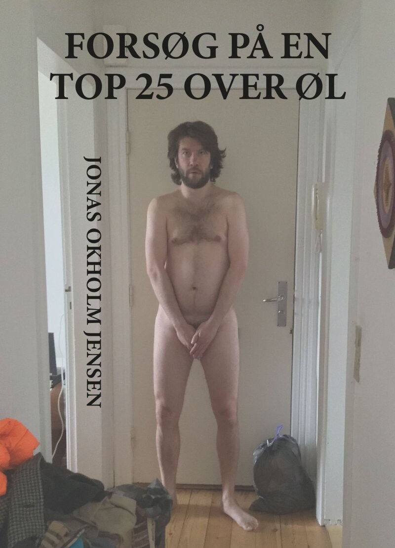 Forsøg På En Top 25 Over Øl - Jonas Okholm Jensen - Bog
