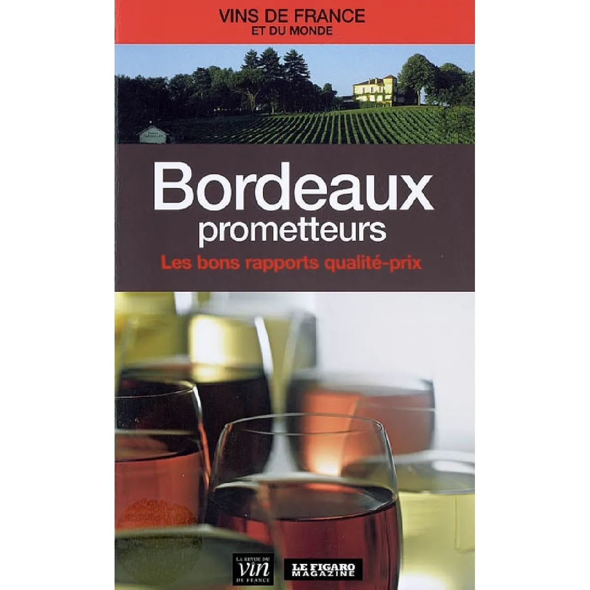 Bordeaux prometteurs : les bons rapports qualité-prix · Occasion