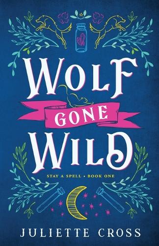 Wolf Gone Wild - Stay a Spell 1 (Paperback)