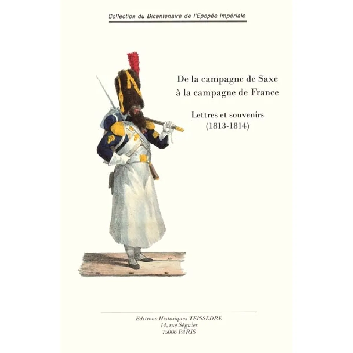 De la campagne de Saxe à la campagne de France : lettres et souvenirs, 1813-1814 · Occasion
