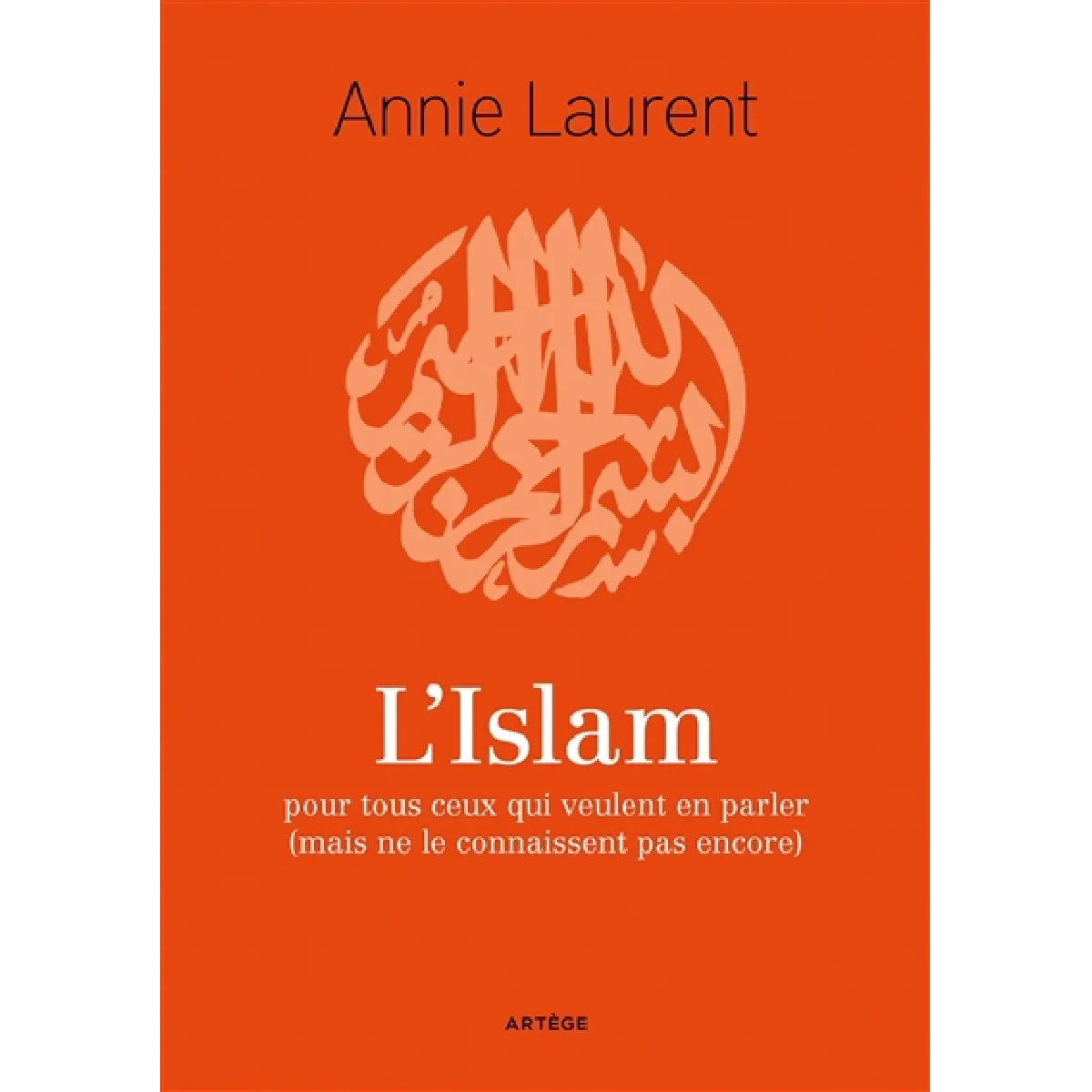 L'islam : pour tous ceux qui veulent en parler (mais ne le connaissent pas encore) · Occasion