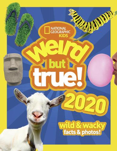 Weird but true! 2020: Wild & Wacky Facts & Photos! - Weird but true (Hardback)