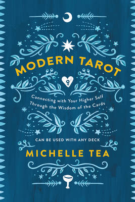 Modern Tarot: Connecting with Your Higher Self through the Wisdom of the Cards (Paperback)
