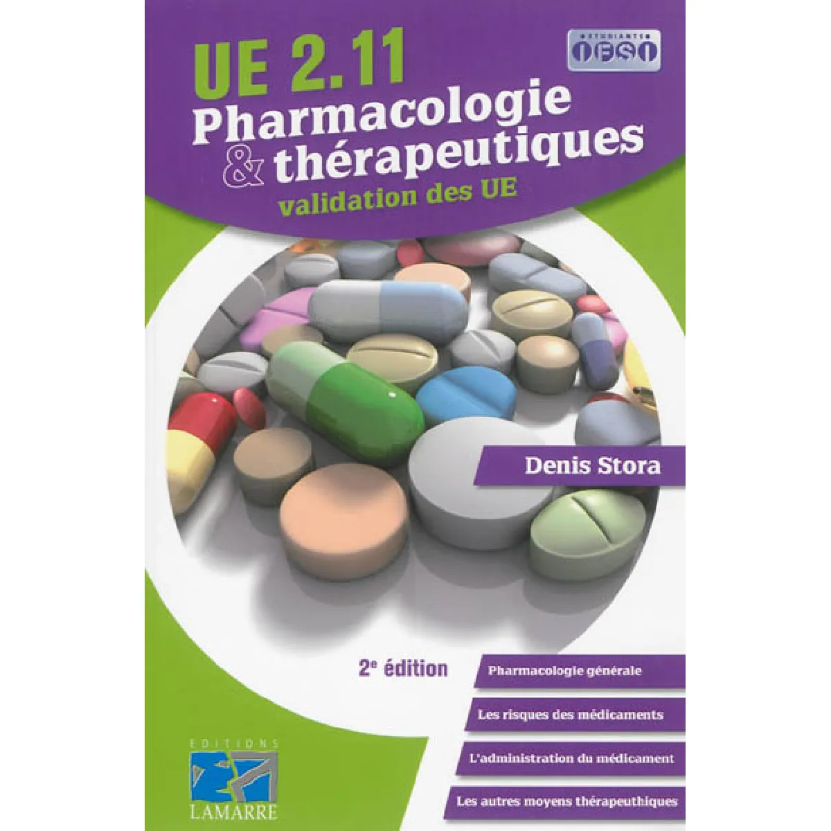 Pharmacologie & thérapeutiques, UE 2.11 : pharmacologie générale, les risques des médicaments, l'administration du médicament, les autres moyens thérapeutiques · Occasion