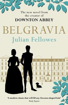 Julian Fellowes's Belgravia (Paperback)