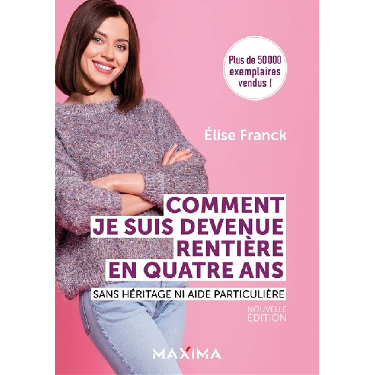 Comment je suis devenue rentière en quatre ans : sans héritage ni aide particulière · Occasion