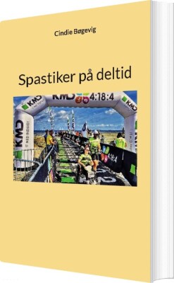 Spastiker På Deltid - Cindie Bøgevig - Bog