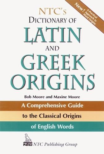 NTC's Dictionary of Latin and Greek Origins (Paperback)
