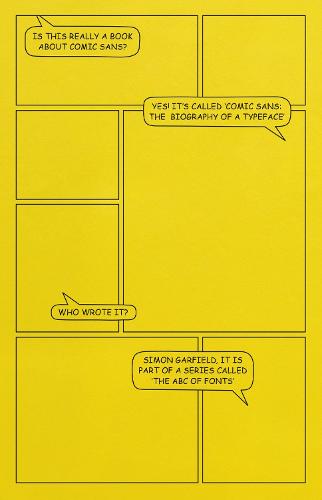 Comic Sans: The Biography of a Typeface (The ABC of Fonts) - The ABC of Fonts (Hardback)