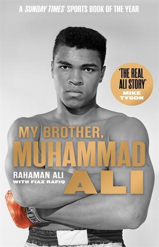 My Brother, Muhammad Ali: The Definitive Biography of the Greatest of All Time (Paperback)