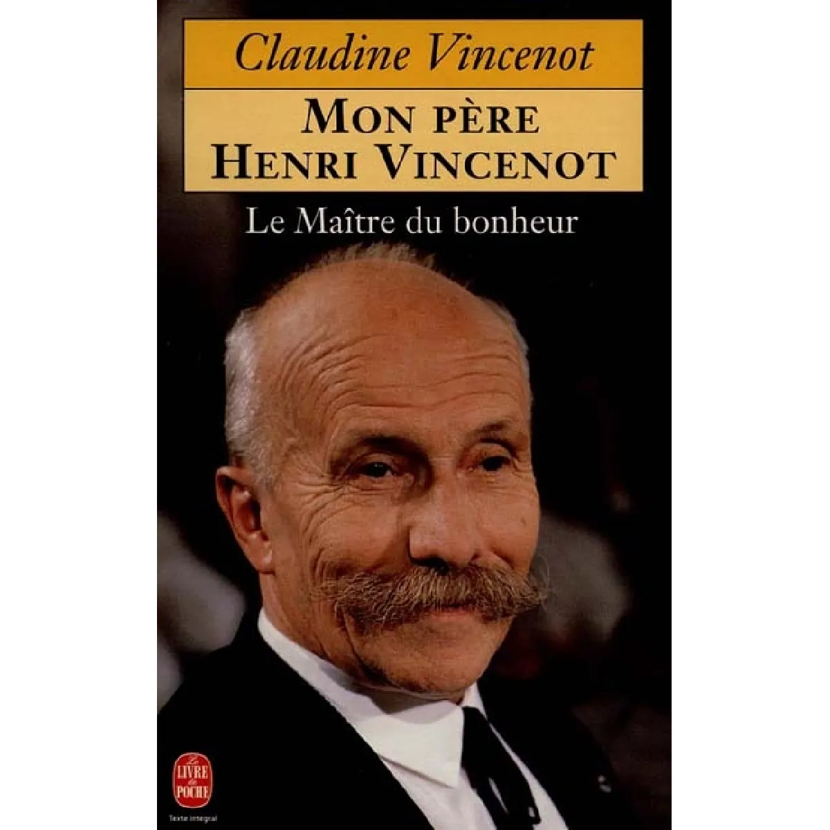 Le maître du bonheur : mon père Henri Vincenot · Occasion