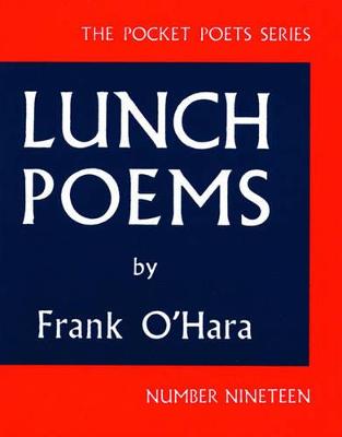 Lunch Poems - City Lights Pocket Poets Series (Paperback)