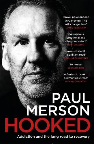 Hooked: Addiction and the Long Road to Recovery (Paperback)
