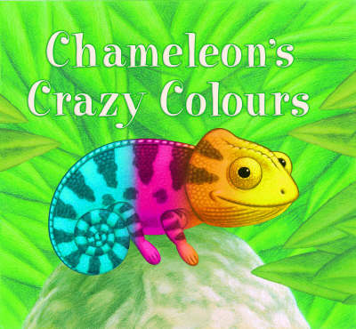 Chameleon's Crazy Colours (Hardback)