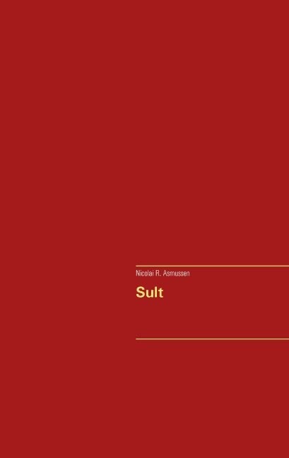 Sult - Nicolai R. Asmussen - Bog