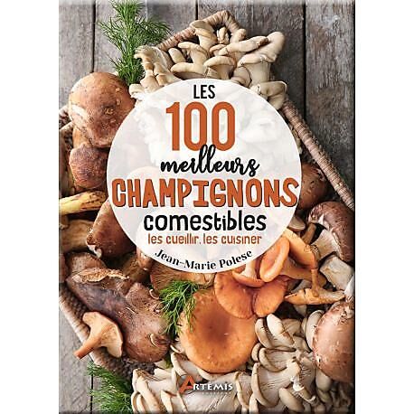 ARTEMIS - LES 100 MEILLEURS CHAMPIGNONS