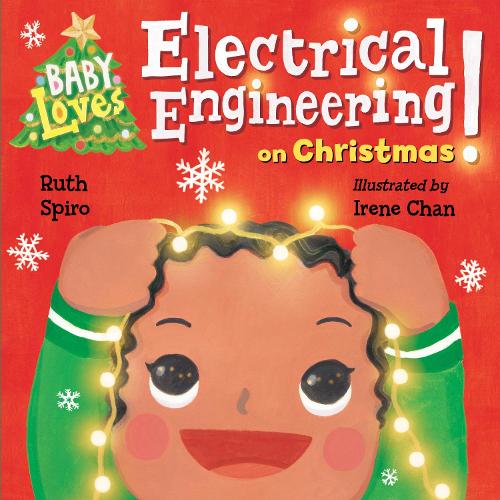 Baby Loves Electrical Engineering on Christmas! - Baby Loves Science (Board book)