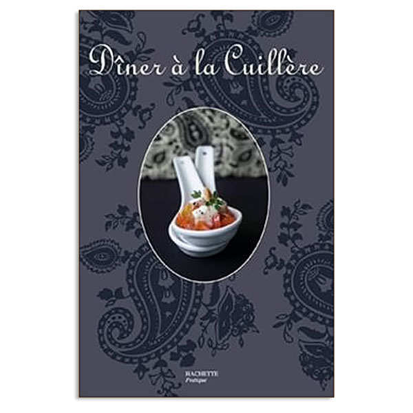 Dîner à la cuillère – Thomas Feller - Editions Hachette