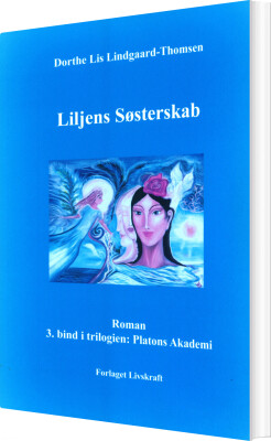 Liljens Søsterskab - Dorthe Lis Lindgaard-Thomsen - Bog